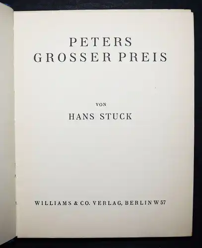 Stuck. Peters grosser Preis 1933 ERSTE AUSGABE - MOTORSPORT WILLIAMS AUTOMOBIL