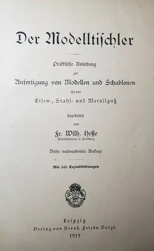 Hesse, Der Modelltischler - 1919 METALL - METALLBAU - METALLBEARBEITUNG