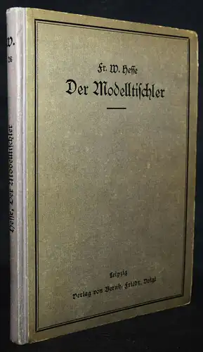 Hesse, Der Modelltischler - 1919 METALL - METALLBAU - METALLBEARBEITUNG