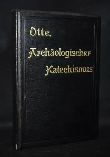 Otte, Archäologischer Katechismus - 1898 KIRCHEN KIRCHENBAU