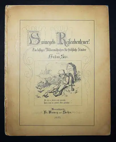 Süs. Swinegels Reiseabenteuer! Braunschweig - Vieweg 1857 ERSTE AUSGABE 