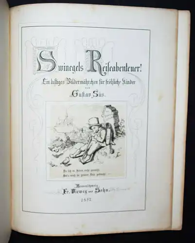 Süs. Swinegels Reiseabenteuer! Braunschweig - Vieweg 1857 ERSTE AUSGABE