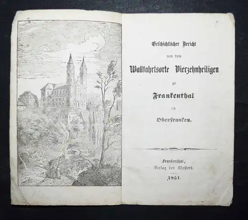 Vierzehnheiligen zu Frankenthal in Oberfranken 1851 FRANZISKANER KLOSTER BAYERN
