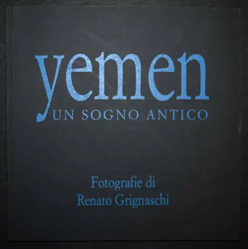 Grignaschi, Yemen un sogno antico SIGNIERT WIDMUNGSEXEMPLAR - JEMEN ORIENT