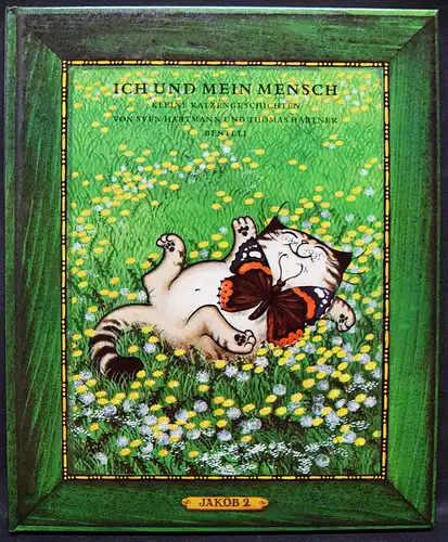 Hartmann u. Härtner, Jakob. Ich und mein Mensch - Katzen - Cats - Signiert