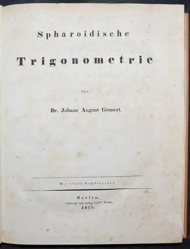 Grunert, Sphäroidische Trigonometrie - 1833 MATHEMATICS - TRIGONOMETRY SPHERE