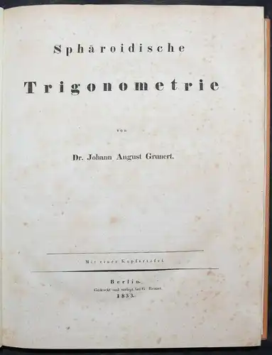 Grunert, Sphäroidische Trigonometrie - 1833 MATHEMATICS - TRIGONOMETRY SPHERE 