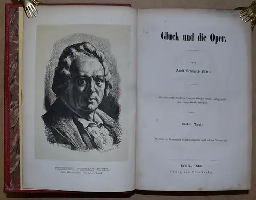 Marr - Gluck und die Oper 1863 - mit 1 Portrait und zahlreichen Notenbeispielen