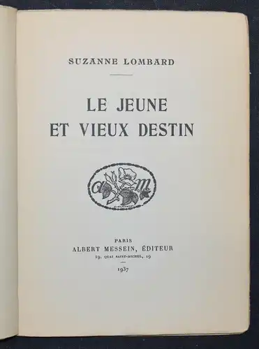 Suzanne Lonbard -  Le jeune et vieux destin - 1937 - Avec envoi de S. Lombard