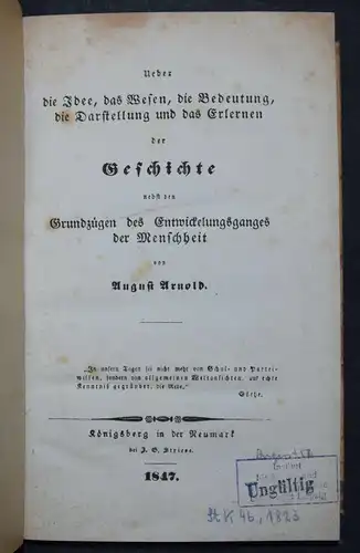 Über die Idee, das Wesen... der Geschichte von A. Arnold - 1847 - ERSTE AUSGABE