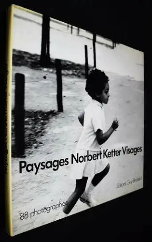 Ketter – Gandebeuf, Paysages Norbert Ketter visages