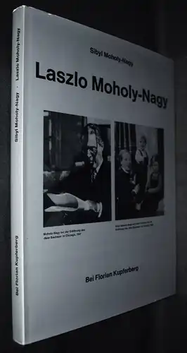 Moholy-Nagy, Laszlo Moholy-Nagy, ein Totalexperiment. BAUHAUS