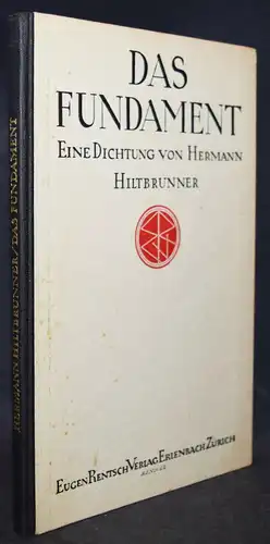 Mit eh. Widmung von Hermann Hiltbrunner - Das Fundament - Erstausgabe 1920