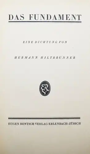 Mit eh. Widmung von Hermann Hiltbrunner - Das Fundament - Erstausgabe 1920