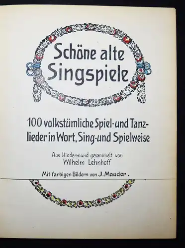 Lehnhoff. Schöne alte Singspiele 1907 JUGENDSTIL - LIEDER J. Mauder