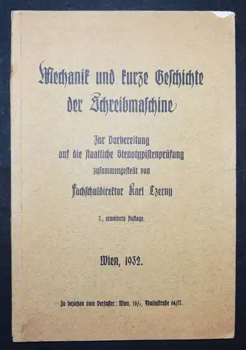 Czerny, Mechanik und kurze Geschichte der Schreibmaschine 1932 SELTEN !