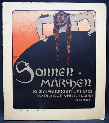 Hass, Sonnen-Märchen. 10 Zeichnungen. 1901 (Teuerdank. Fahrten und...JUGENDSTIL