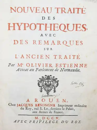 Estienne, Nouveau traité des hypotheques - 1705 -  BAROCK FINANCES ROUEN