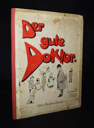 STRUWWELPETRIADE Nassauer. Der gute Doktor Braun & Schneider 1907 STRUWWELPETER