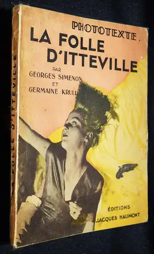 GERMAINE KRULL – Simenon, George. La folle d’Itteville 1931 RARE FIRST EDITION