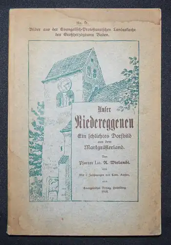 Wielandt, Unser Niedereggenen 1915 BADEN BADENIA ORTSGESCHICHTE 