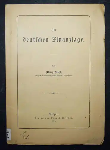 Moritz von Mohl - Zur deutschen Finanzlage - 1878
