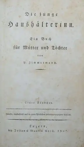 DIE JUNGE HAUSHÄLTERINN - 1807 - BAND 1 - JOSEPH IGNAZ ZIMMERMANN