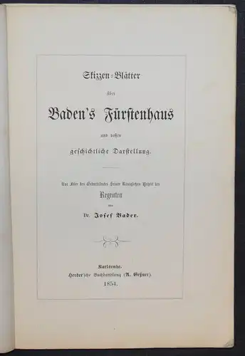 SKIZZEN-BLÄTTER ÜBER BADEN’S FÜRSTENHAUS - J. BADER - 1854 - ADEL - BADENIA