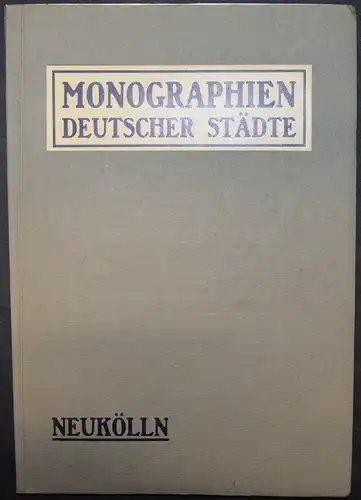 NEUKÖLLN - KAISER - ERSTAUSGABE 1912 - SELTEN - BERLIN