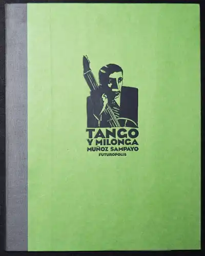 Munoz u. Sampayo, Tango y Milonga SIGNIERT NUMMERIERT 1/700 Ex.