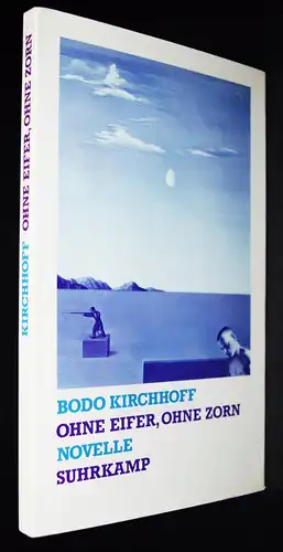Kirchhoff, Ohne Eifer, ohne Zorn Suhrkamp 1979 - SIGNIERT WIDMUNGSEXEMPLAR 