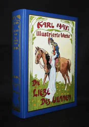 Karl May, Die Liebe des Ulanen NUMMERIERT - 1/1000 Ex. FAKSIMILE ISBN: 378020245