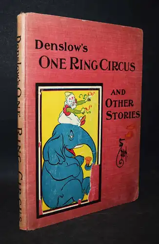 Denslow, One ring circus and other stories - 1903 FIRST EDITION