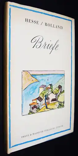 Hesse / Rolland. Briefe Fretz & Wasmuth 1954 ERSTE AUSGABE - BRIEFWECHSEL