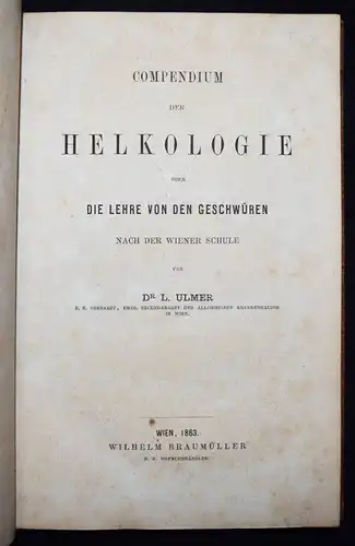 Ulmer, Compendium der Helkologie oder die Lehre von den Geschwüren GESCHWÜRE