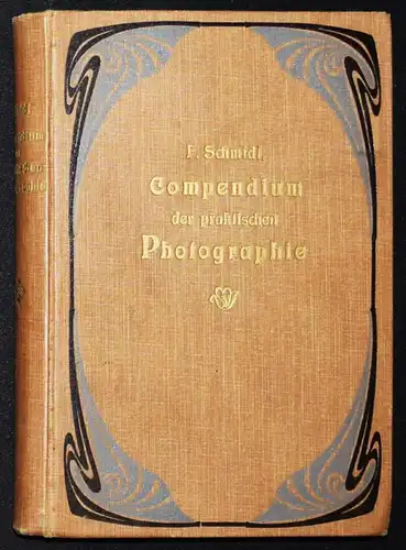 Schmidt, Compendium der praktischen Photographie Otto Nemnich 1903