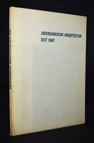 Amerikanische Architektur seit 1947 - USA - Hatje