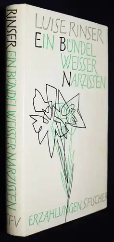 Rinser, Ein Bündel weißer Narzissen. S. Fischer, 1958 SIGNIERT WIDMUNGSEXEMPLAR