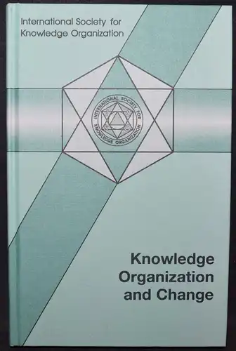 KNOWLEDGE ORGANIZATION AND CHANGE - REBECCA GREEN - 1996