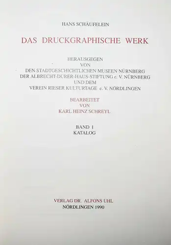 Schäufelein, Das Druckgraphische Werk - WERKVERZEICHNIS - CATALOGUE RAISONNE