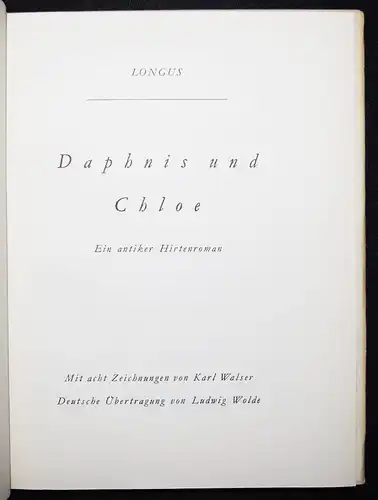 Longus. Daphnis und Chloe 1943 NUMMERIERT 1/500 Exemplaren KARL WALSER