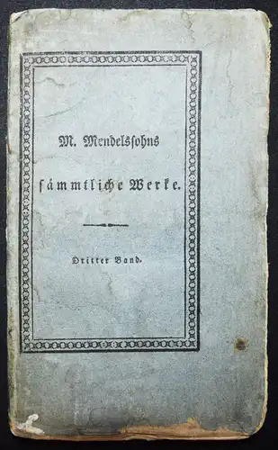 Mendelssohn - Sämmtliche Werke - Dritter Band der seltenen Gesamtausgabe 1819