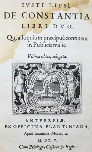 Lipsius, De constantia libri duo - 1605 - SCHÖNE PLANTIN-AUSGABE - STOIZISMUS