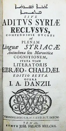 Danz, Sive compendivm grammaticæ Ebraeo-Chaldaicæ 1706 SYRISCH JUDAICA ORIENT