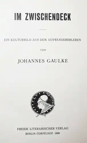 Gaulke, Im Zwischendeck 1909 ERSTE AUSGABE SIGNIERT AUSWANDERN HOMOSEXUALITÄT