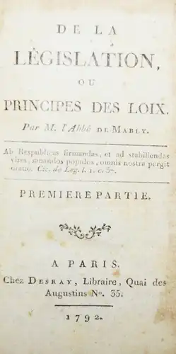 Mably. De la legislation. Paris 1792 FRANKREICH UTOPIE STAATSPHILOSOPHIE POLITIK