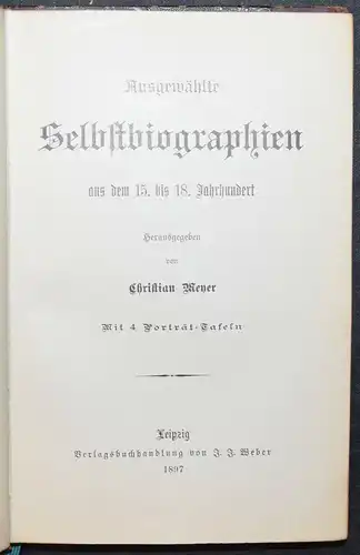 AUSGEWÄHLTE SELBSTBIOGRAPHIEN AUS DEM XV. BIS XVIII. JAHRHUNDERT - MEYER - 1897