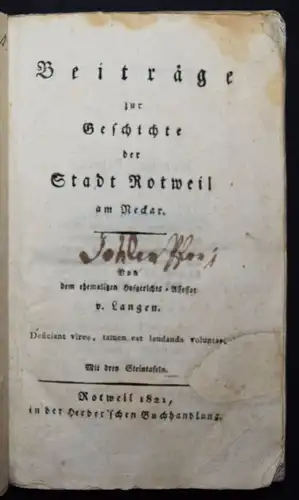 Langen, Beiträge zur Geschichte der Stadt Rotweil am Neckar 1821 - ROTTWEIL