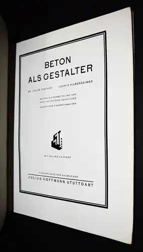 BAUHAUS BETONBAU Vischer u. Hilbersheimer, Beton als Gestalter 1928 