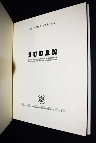 Naegeli, Sudan. Bilder-Reportage vom Mittelmeer zum Viktoriasee 1941 SELTEN 